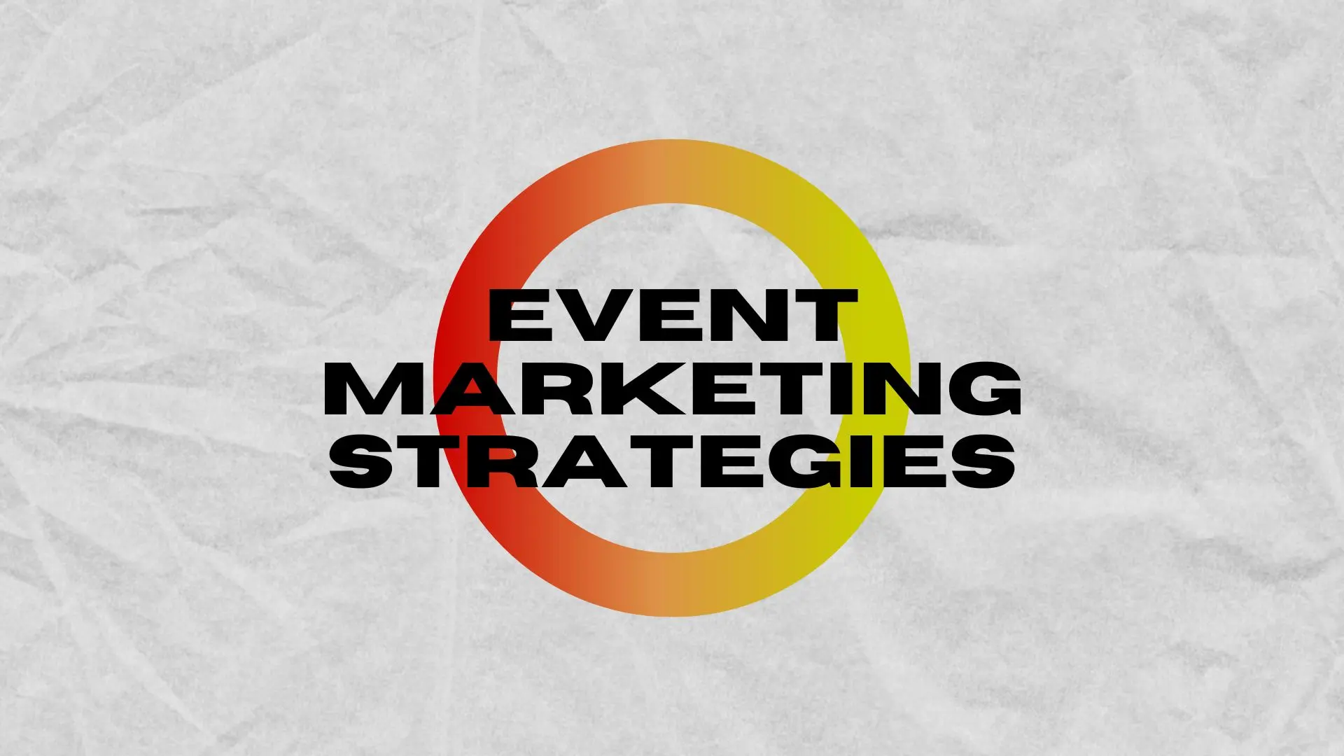 20 Event Marketing Strategies That Work
