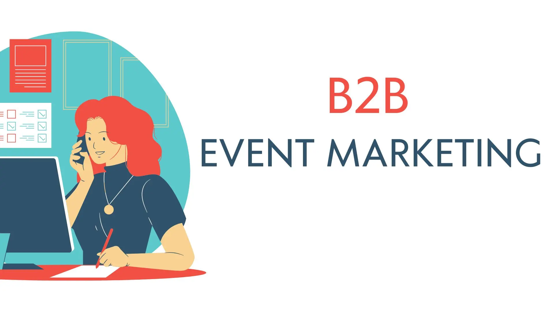 B2B Event Marketing: The Full Guide