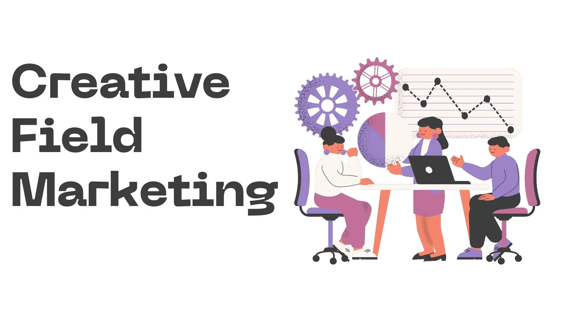 Creative Field Marketing: Innovation in Action