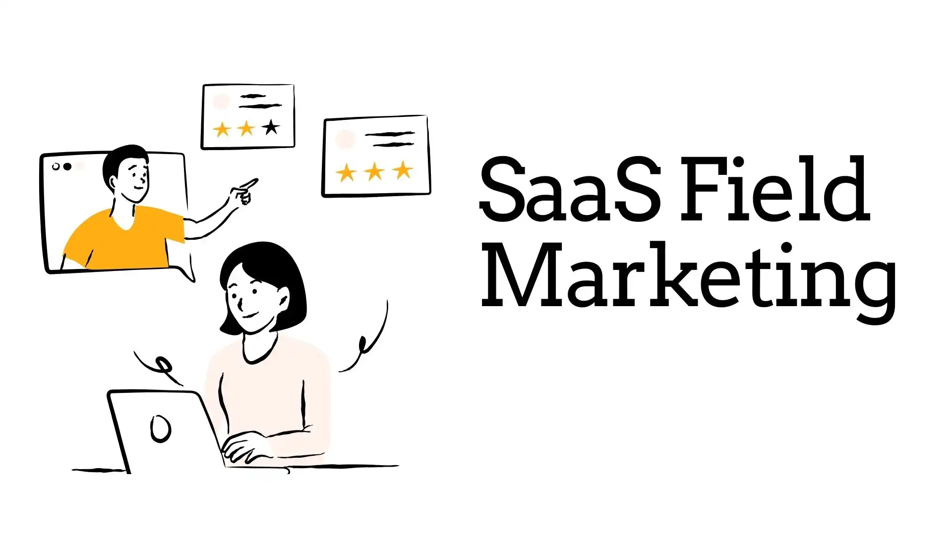 SaaS Field Marketing: Strategies, Benefits, and Insights